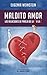 Maldito amor: las relaciones de pareja de la A a la Z (Spanish Edition)