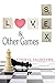 Love Sex & Other Games by Cheryl McIntyre Love Sex & Other Games by Cheryl McIntyre