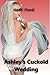 Ashley's Cuckold Wedding (Ashley's Tease Toy Book 9)