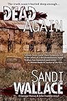 Dead Again by Sandi Wallace