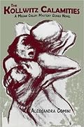 The Kollwitz Calamities, A Megan Crespi Mystery Series Novel