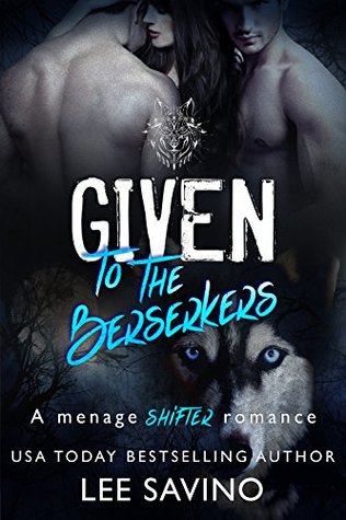 Given To The Berserkers (Berserker Saga, #4)