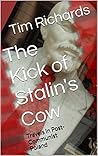 The Kick of Stalin's Cow: Travels in Post-Communist Poland