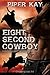 Eight Second Cowboy (Eight Second Cowboy #1)