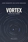 Vortex: Une enquête de Kate Kovacs (CSU t. 9) (French Edition) Vortex: Une enquête de Kate Kovacs (CSU t. 9) (French Edition)