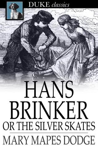 Hans Brinker, or the Silver Skates