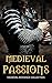 Medieval Passions