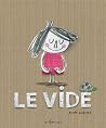 Le vide by Anna Llenas Le vide by Anna Llenas