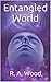 Entangled World