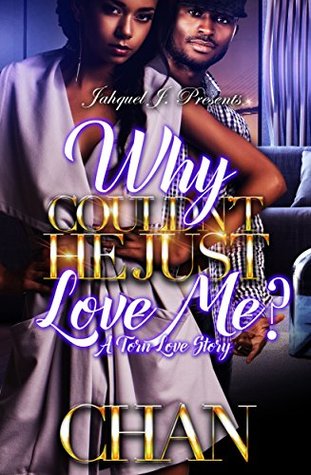 Why Couldn't He Just Love Me: A Torn Love Story (Kindle Edition)
