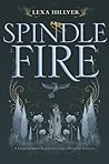 Spindle Fire by Lexa Hillyer