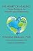 THE HEART OF HEALING by Christine Hibbard