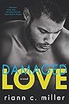 Damaged Love by Riann C. Miller