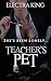 Teacher's Pet by Electra King
