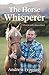 The Horse Whisperer: When He Talks, Horses Listen