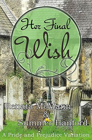 Her Final Wish: A Pride and Prejudice Variation (Kindle Edition)