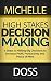 HIGH STAKES DECISION MAKING...