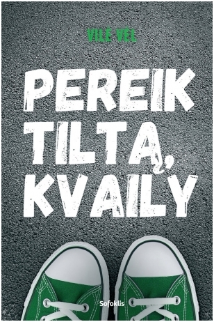 Pereik tiltą, kvaily (Hardcover)