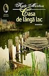 Casa de lângă lac by Kate Morton