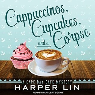 Cappuccinos, Cupcakes, and a Corpse  (Cape Bay Cafe Mystery, #1)