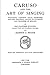 Caruso and the art of singing, including Caruso's vocal exerc... by Salvatore Fucito
