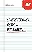 Getting rich young