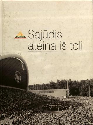 Sąjūdis ateina iš toli