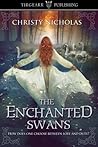 The Enchanted Swans by Christy Nicholas