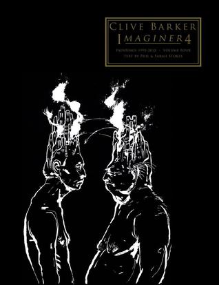 Clive Barker: Imaginer Volume 4 (Imaginer, #4)