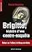 Brigitte, histoire d'une contre-enquête: Retour sur l'affaire de Bruay-en-Arbois (Polars en Nord t. 220) (French Edition)