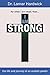 I Am Strong: The Life and J...