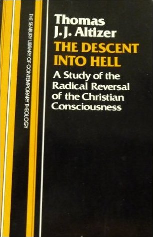 The Descent into Hell: A study of the Radical Reversal of the Christian Consciousness