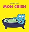Mon chien by Stéphanie Blake Mon chien by Stéphanie Blake