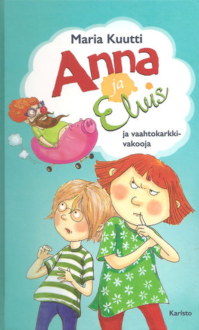 Anna ja Elvis ja vaahtokarkkivakooja (Hardcover)