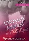L'homme parfait n'existe pas ! (French Edition)