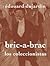 Los coleccionistas. Bric a brac