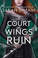 A Court of Wings and Ruin (A Court of Thorns and Roses, #3)