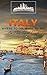 Italy: Where To Go, What To See - A Italy Travel Guide (Italy, Milan, Venice, Rome, Florence, Naples, Turin Book 1)