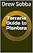Terraria Guide to Plantera