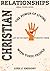 Christian Relationships: Th...