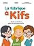 La fabrique à kifs (French Edition)