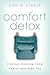 Comfort Detox: Finding Freedom from Habits That Bind You