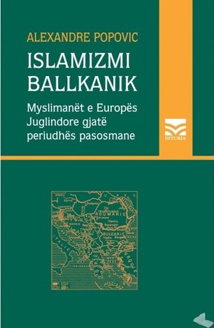 Islamizmi ballkanik, myslimanët e Europës Juglindore gjatë periudhës pasosmane