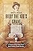 Billy the Kid's Grave: A Hi...