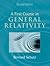 A FIRST COURSE IN GENERAL RELATIVITY, 2/E