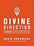 Divine Direction by Craig Groeschel