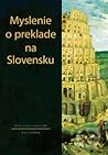 Myslenie o preklade na Slovensku