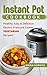 INSTANT POT COOKBOOK: Healthy, Easy & Delicious Electric Pressure Cooker VEGETARIAN Recipes! (Instant Pot Slow Cooker -Electric pressure cooker cookbook Book 3)