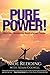 Pure Power!: Spirit-led Min...