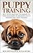 Puppy Training: Best Tested...